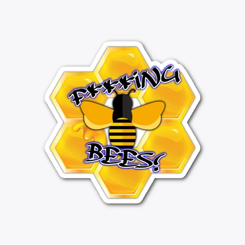 F***ING BEES